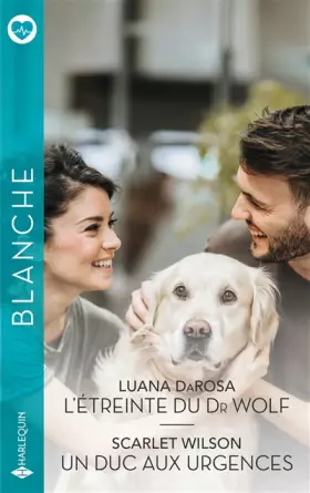 Couverture du produit · L'étreinte du Dr Wolf - Un duc aux urgences