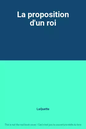 Couverture du produit · La proposition d'un roi