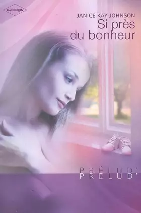 Couverture du produit · Si près du Bonheur