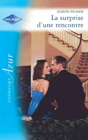 Couverture du produit · LA SURPRISE D UNE RENCONTRE