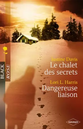 Couverture du produit · LE CHALET DES SECRETS + DANGEREUSE LIAISON