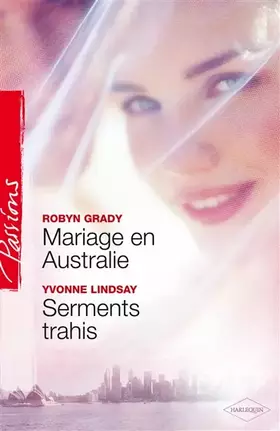 Couverture du produit · Mariage en Australie ; Serments trahis
