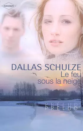 Couverture du produit · Le feu sous la neige