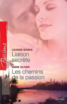 Couverture du produit · Liaison secrète ; Les chemins de la passion