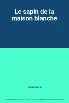 Couverture du produit · Le sapin de la maison blanche