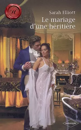 Couverture du produit · Le mariage d'une héritière