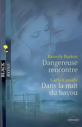 Couverture du produit · Dangereuse rencontre ; Dans la nuit du bayou