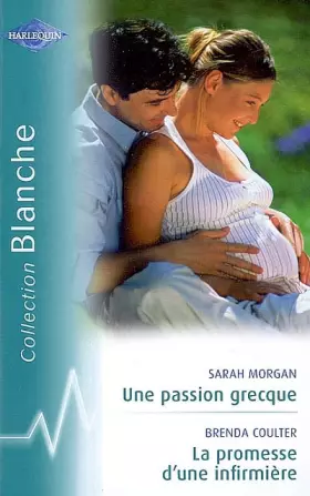 Couverture du produit · Une passion grecque; La promesse d'une infirmière