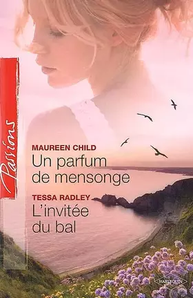 Couverture du produit · UN PARFUM DE MENSONGE + L'INVITEE DU BAL