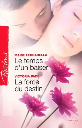 Couverture du produit · Le temps d'un baiser, La force du destion