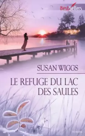 Couverture du produit · LE REFUGE DU LAC DES SAULES
