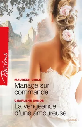 Couverture du produit · Mariage sur commande  La vengeance d'une amoureuse