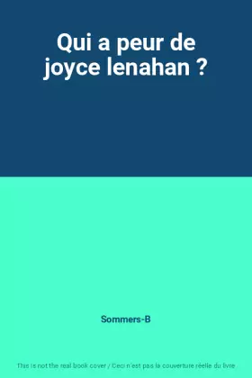 Couverture du produit · Qui a peur de joyce lenahan ?
