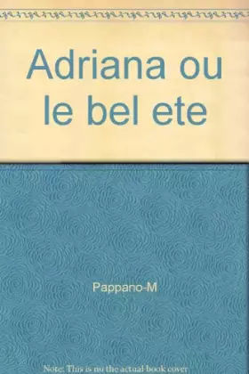 Couverture du produit · Adriana ou le bel ete