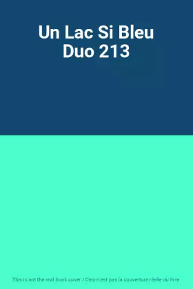 Couverture du produit · Un Lac Si Bleu Duo 213