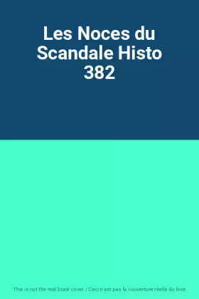 Couverture du produit · Les Noces du Scandale Histo 382