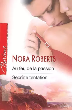 Couverture du produit · Au feu de la passion ; Secrète tentation