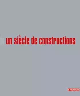 Couverture du produit · Un siècle de constructions