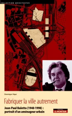 Couverture du produit · Fabriquer la ville autrement