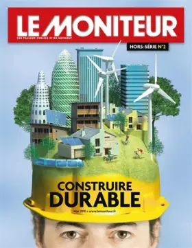 Couverture du produit · Construire durable - Hors-série Le Moniteur