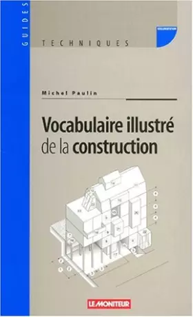 Couverture du produit · Vocabulaire illustré de la construction