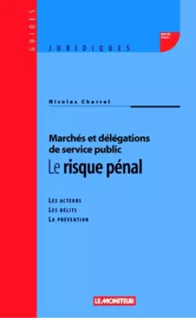 Couverture du produit · Marchés et délégations de service public - Le risque pénal