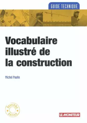 Couverture du produit · Vocabulaire illustré de la construction