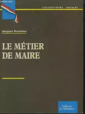 Couverture du produit · Le metier de maire