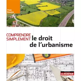 Couverture du produit · Comprendre simplement le droit de l'urbanisme