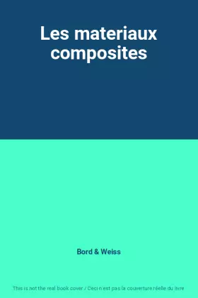 Couverture du produit · Les materiaux composites
