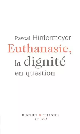 Couverture du produit · Euthanasie, la dignité en question
