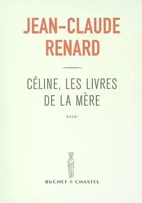 Couverture du produit · L.F. Céline : Les Livres de la mère