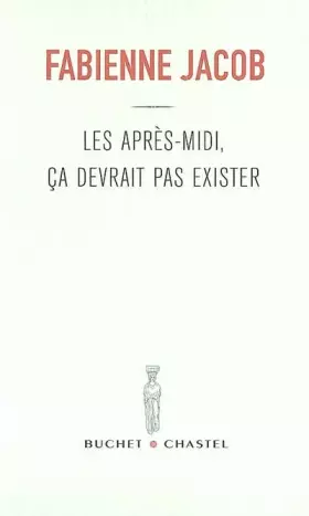Couverture du produit · Les après-midi, ça ne devrait pas exister