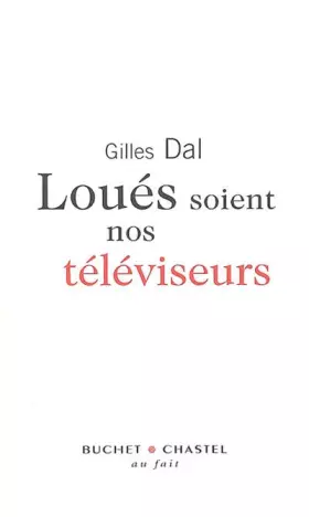 Couverture du produit · Loués soient nos téléviseurs !
