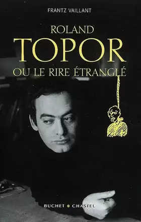 Couverture du produit · Roland Topor, ou le rire étranglé