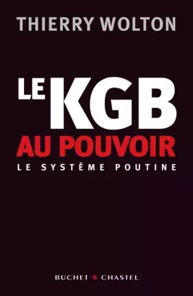 Couverture du produit · Le KGB au pouvoir : Le système Poutine