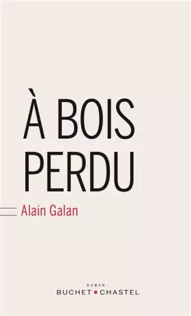 Couverture du produit · A bois perdu