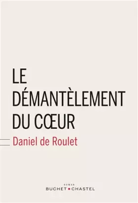 Couverture du produit · Le démantèlement du coeur