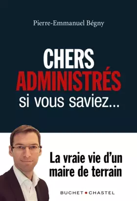 Couverture du produit · Chers administrés, si vous saviez...