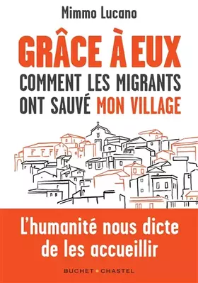 Couverture du produit · Grace à eux: Comment les migrants ont sauvé mon village