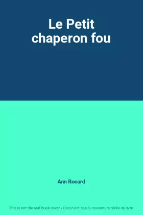 Couverture du produit · Le Petit chaperon fou