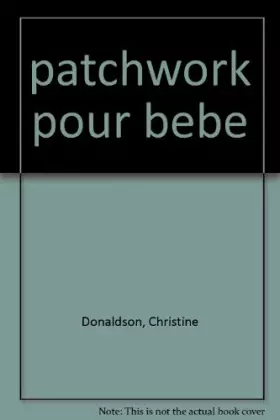 Couverture du produit · Patchwork pour bébé