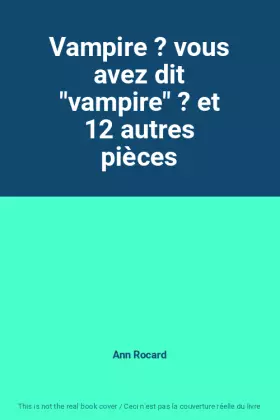 Couverture du produit · Vampire ? vous avez dit "vampire" ? et 12 autres pièces