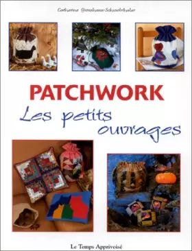 Couverture du produit · Patchwork, les petits ouvrages