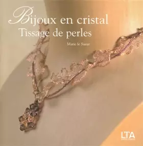 Couverture du produit · Bijoux en cristal : Tissage de perles