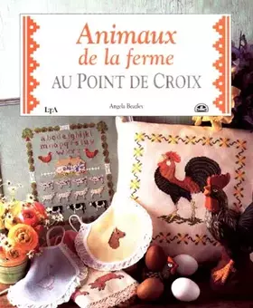 Couverture du produit · Animaux de la ferme au point de croix