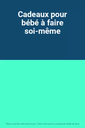 Couverture du produit · Cadeaux pour bébé à faire soi-même