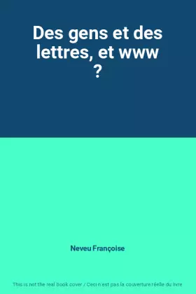 Couverture du produit · Des gens et des lettres, et www ?