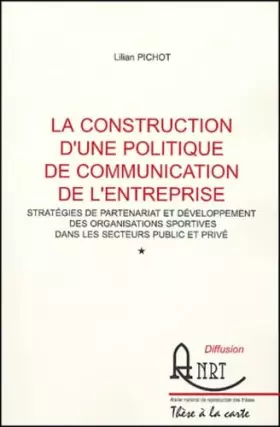 Couverture du produit · La construction d'une politique de communication d