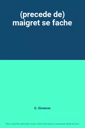 Couverture du produit · (precede de) maigret se fache